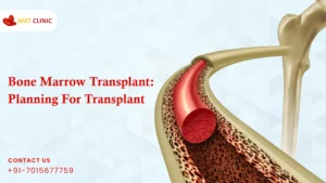 Planning for Bone Marrow Transplant